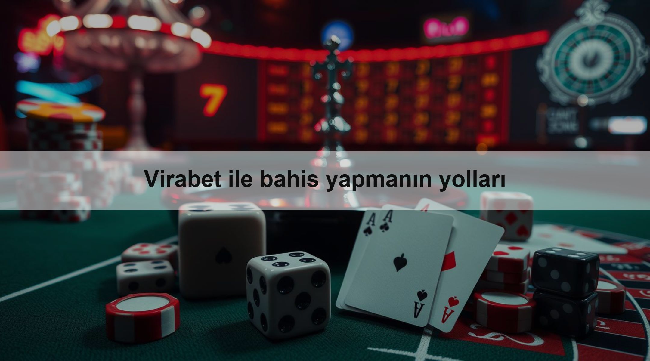 Virabet ile bahis yapmanın yolları